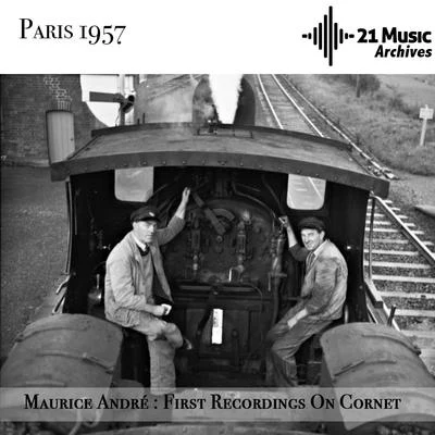 Maurice André/Bernard Soustrot/Thierry CaensMaurice André : First Recordings On Cornet (Paris, 1957)