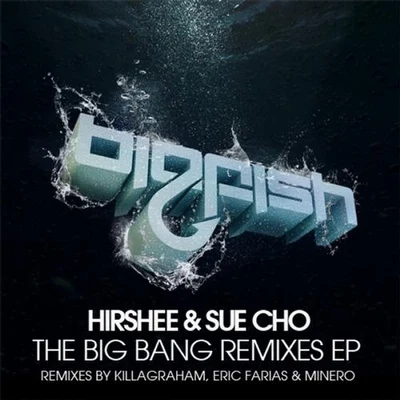 HirsheeThe Big Bang Remixes EP