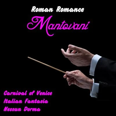 Mantovani/Black/Michel Simone/Gilbert/Ben Jarrell/Trad/Claude Debussy/Del Wood/Simmonds/WaldteufelRoman Romance