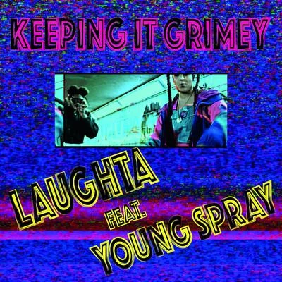 Young SprayGiggsKeeping It Grimey