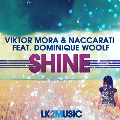 Viktor MoraShine (feat. Dominique Woolf)