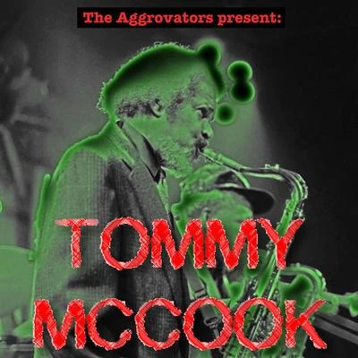 Tommy McCook/Ken Boothe/The Maytals/The Melodians/The Jamaicans/The Uniques/The Versatiles/Derrick Harriott/Pat Kelly/Desmond DekkerThe Aggrovators Present Tommy McCook