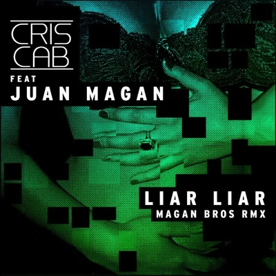 Cris CabLiar Liar (Magan Bros Remix) [feat. Juan Magan]