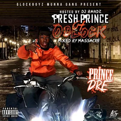 Prince DreFresh Prince of OBlock