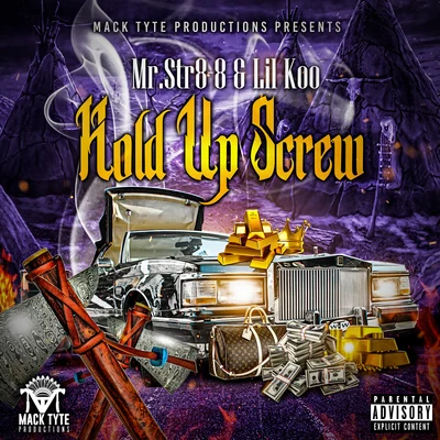 Guero Lokz/Mr.Str8-8/Abiichiidii DHold Up Screw