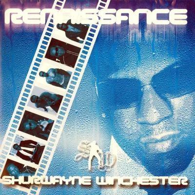 Shurwayne Winchester/Ultimate RejectsRenaissance