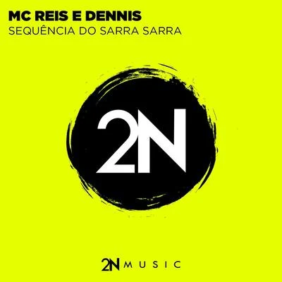 MC REISSequência do Sarra Sarra (Dennis DJ Remix)