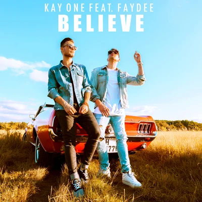 Kay One/Mike SingerBelieve