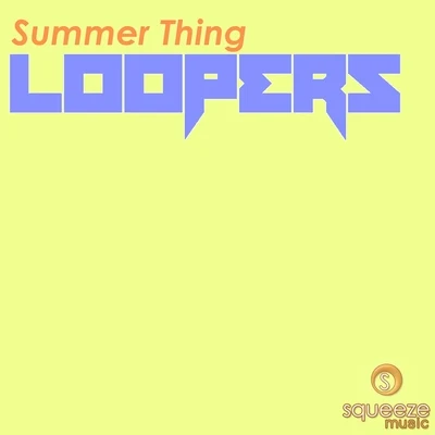 Loopers/Vato Gonzalez/Oliver Heldens/Maestro Harrell/Antoine Becks/Cr2 Allstars/Martin Mayne/Tommie Sunshine/Disco Fries/Nile RodgersSummer Thing