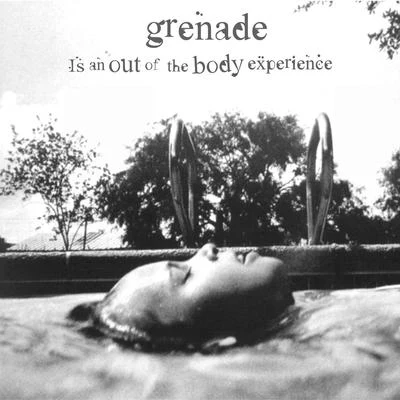 GrenadeIs an out of the Body Experience