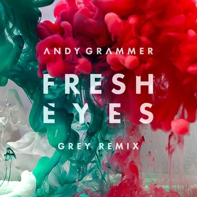 GreyFresh Eyes (Grey Remix)