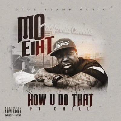 MC EihtHow U Do That (feat. Chill)