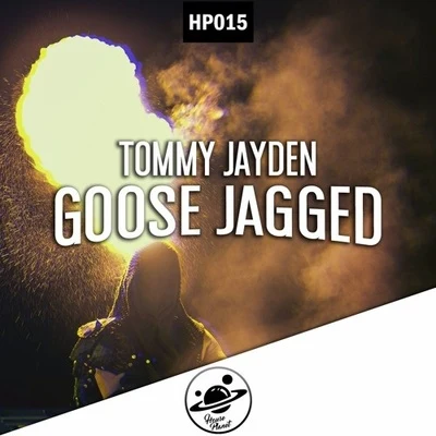 Tommy JaydenGoose Jagged