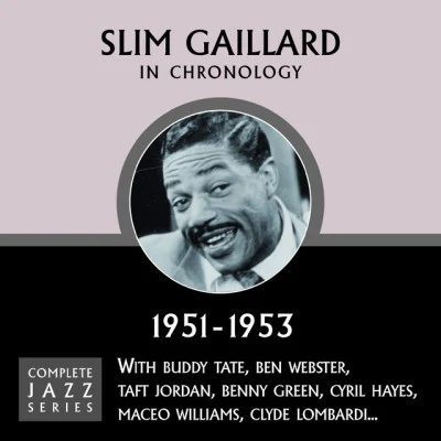 Slim GaillardBart & BakerComplete Jazz Series 1951 - 1953