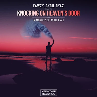 FAWZYKnocking on Heavens Door (In Memory of Cyril Ryaz)