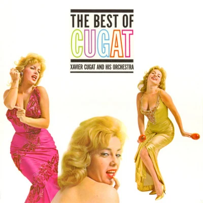 Xavier Cugat & His OrchestraThe Best of Cugat