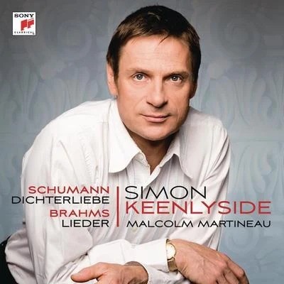 Simon KeenlysideSchumann: Dichterliebe; Brahms: Lieder