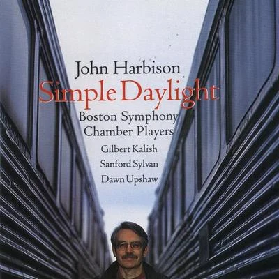 Henryk Gorecki/Tony Faulkner/Dawn Upshaw/Christopher van Kampen/Melinda Maxwell/Andrew Crowley/James Holland/Joan Atherton/John Orford/Kees de VisserJohn Harbison: Simple Daylight; Words From Paterson