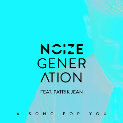 NOËP/Noize GenerationA Song For You