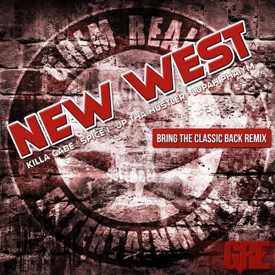 JP Tha HustlerNew West (Bring the Classic Back Remix) [feat. Spice 1]