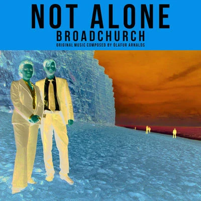 Ólafur ArnaldsNot Alone - Broadchurch