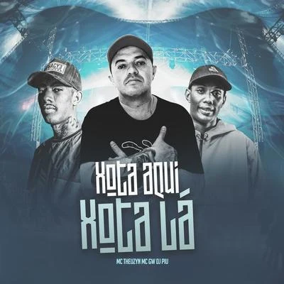 MC Theuzyn/MC Nego da MarconeXota Aqui, Xota Lá