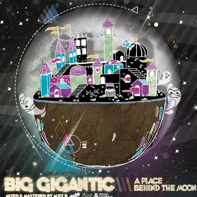 Big GiganticA Place Behind the Moon