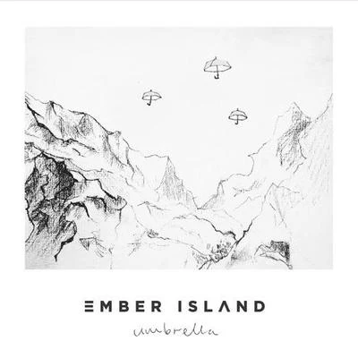 Ember IslandUmbrella (Acapella)