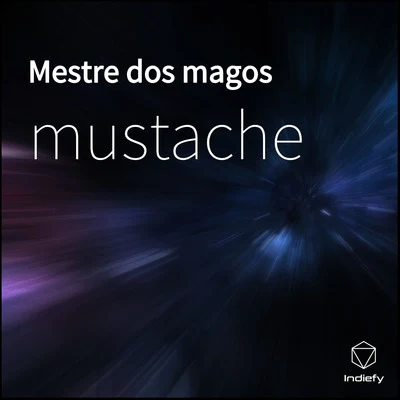 Mustache/Young DMestre Dos Magos