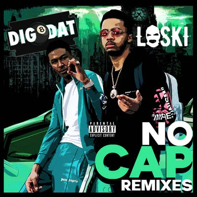 DigDat/Damian Jones/Wel Nelson/Wretch 32No Cap (Remixes)