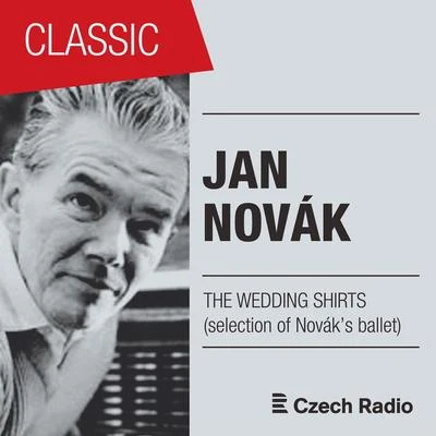 Brno Radio Symphony OrchestraJan Novák: The Wedding Shirts