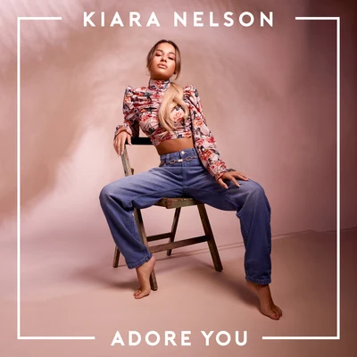 Kiara NelsonAdore You