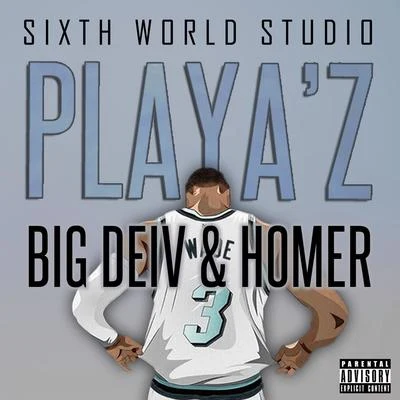 Big Deiv/T & KPlayaz