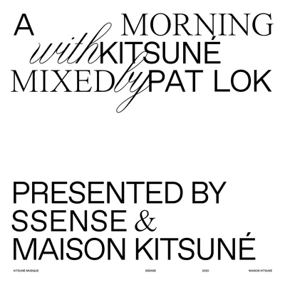 Pat Lok/DIRTY RADIOA Morning with Kitsuné (DJ Mix)