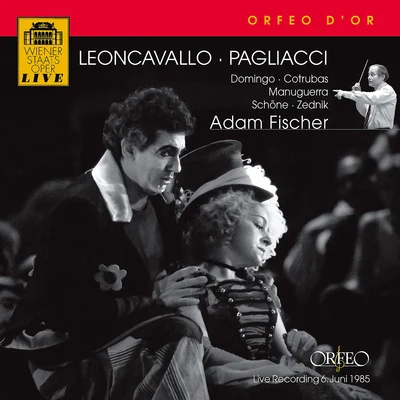 Adam FischerLEONCAVALLO, R.: Pagliacci [Opera] (excerpts) (P. Domingo, Cotrubas, Manuguerra, Schöne, Witte, Vienna State Opera Chorus and Orchestra, A. Fischer)