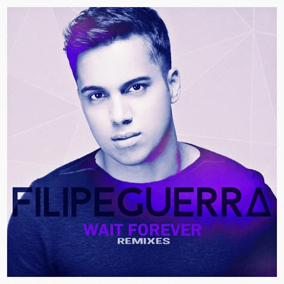 Filipe Guerra/Dalto Max/DudaWait Forever