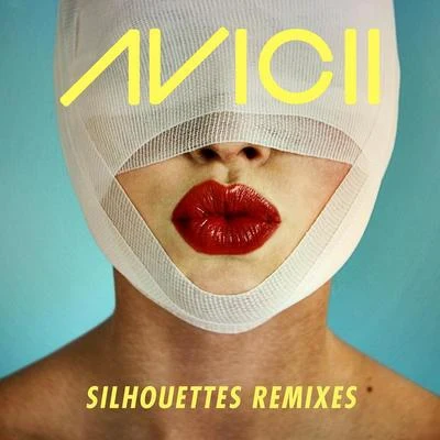 AviciiNicky RomeroSilhouettes(Remixes)