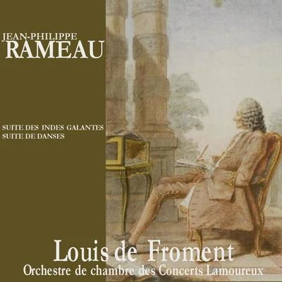 Jean-Philippe RameauRameau: Suite des Indes Galantes