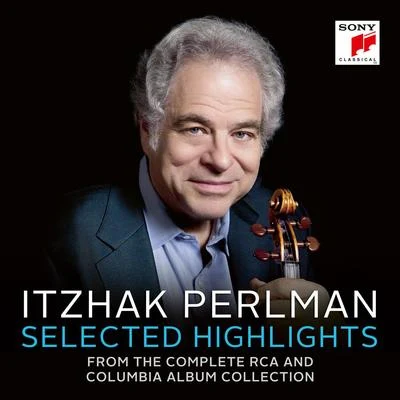 Itzhak PerlmanItzhak Perlman - Selected Highlights from The Complete RCA and Columbia Album Collection