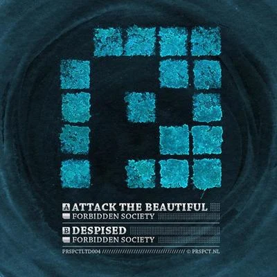 Forbidden SocietyAttack The BeautifulDespised