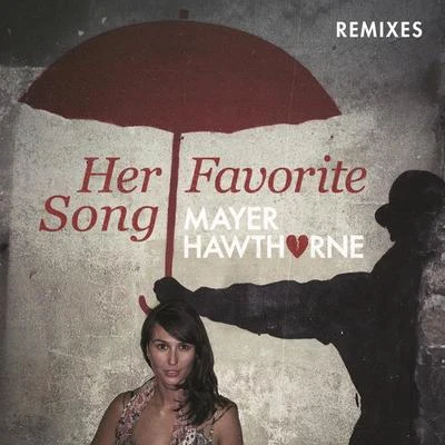 Mayer HawthorneHer Favorite Song (Oliver Remixes)