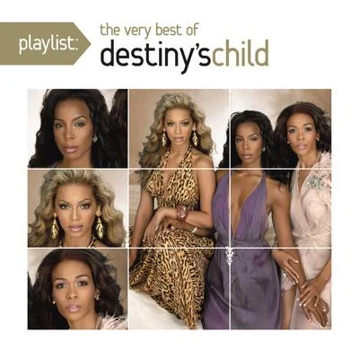 Destinys ChildPlaylist: The Very Best Of Destiny's Child