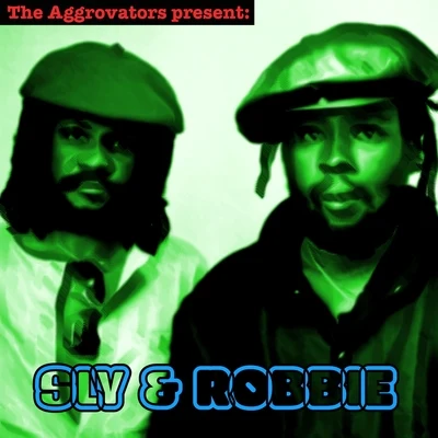 Sly & RobbieOhio PlayersThe Aggrovators Present Sly & Robbie