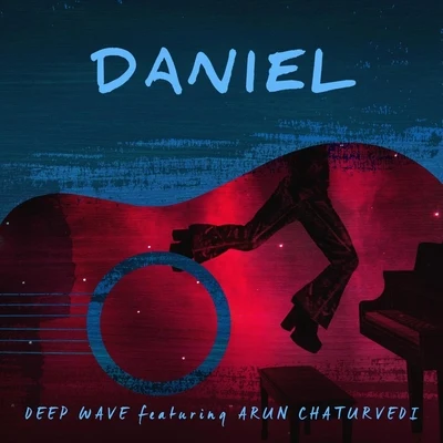 Deep WaveDaniel (feat. Arun Chaturvedi)