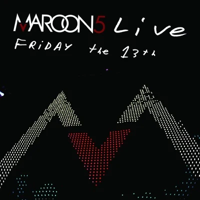 Maroon 5Live Friday the 13th