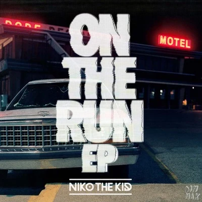 Niko The Kid/NOME.On The Run EP