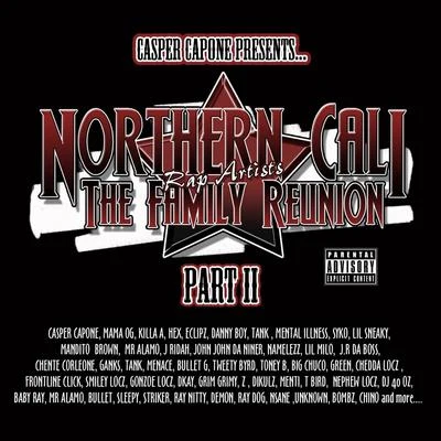 Casper CaponeMandito BrownKilla ANorthern Cali Rap Artists: The Family Reunion Pt. 2