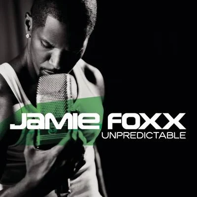 Jamie FoxxUnpredictable