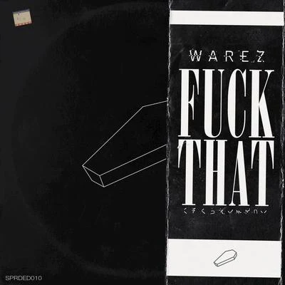 Warez/Mr. Mine/Wiser/DJ FastcutThat