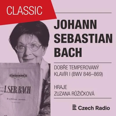 Zuzana RužickováJ. S. Bach: Dobře temperovaný klavír I (BWV 846-869)